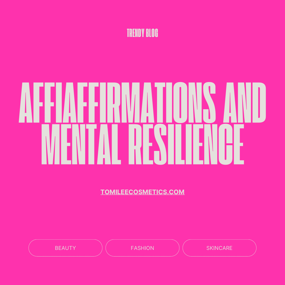 The Cognitive-Behavioral Connection: Affirmations and Mental Resilience