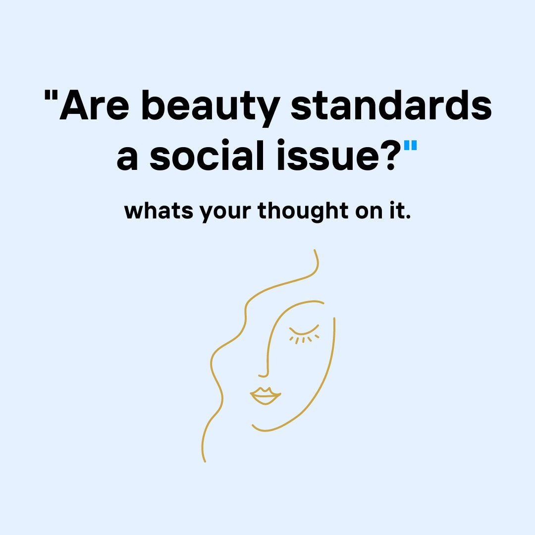 are beauty standards a social issue?